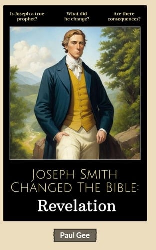 Joseph Smith Changed The Bible: Revelation