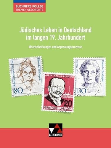 Buchners Kolleg. Themen Geschichte/Jüdisches Leben in Deutschland Unterrichtswerk für die Oberstufe/Wechselwirkungen und Anpassungsprozesse