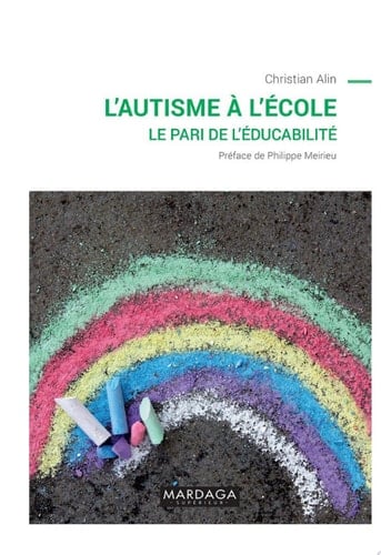 L'autisme à l'école Le pari de l'éducabilité