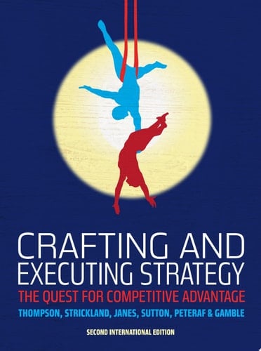 Crafting and Executing Strategy The Quest for Competitive Advantage