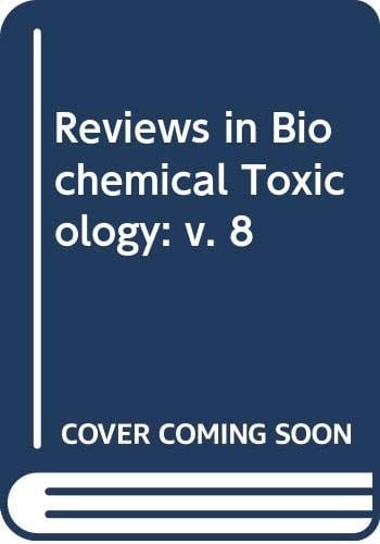 Reviews in Biochemical Toxicology (v. 8)