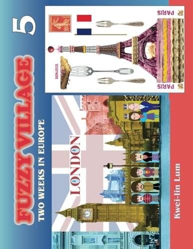Fuzzy Village: 5 Two Weeks in Europe
