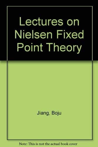Lectures on Nielsen Fixed Point Theory