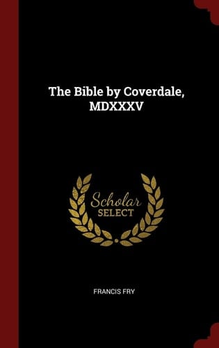 The Bible by Coverdale, MDXXXV