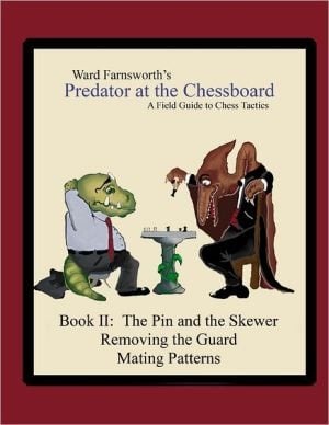 Predator At The Chessboard: A Field Guide To Chess Tactics (book Ii)