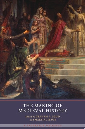 The Making of Medieval History