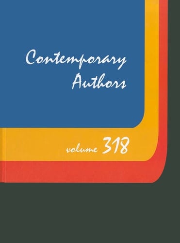 Contemporary Authors A Bio-Bibliographical Guide to Current Writers in Fiction, General Nonfiction, Poetry, Journalism, Drama, Motion Pictures, Television