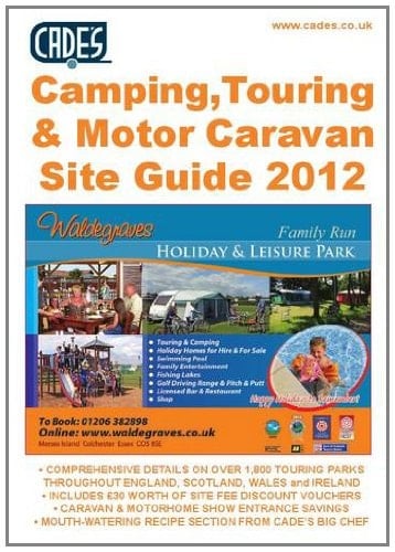 Cade's Camping, Touring & Motor Caravan Site Guide, 2012 2012