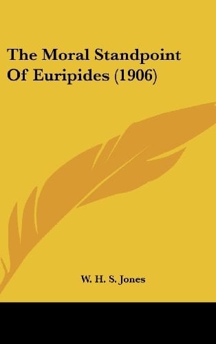 The Moral Standpoint Of Euripides (1906)