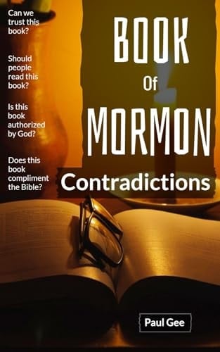 Book Of Mormon Contradictions Joseph's Book is Put On Trial With The Bible