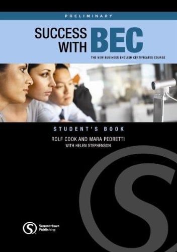 Success with BEC : the new business English certificates course. Preliminary [B1] : Student's book