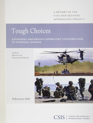 Tough Choices Sustaining Amphibious Capabilities' Contributions to Strategic Shaping