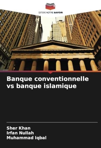 Banque conventionnelle vs banque islamique (French Edition)