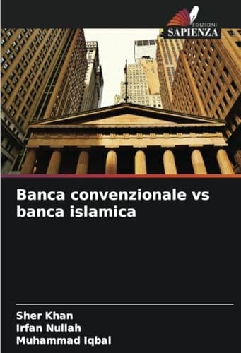 Banca convenzionale vs banca islamica (Italian Edition)