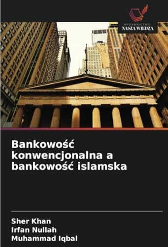 Bankowość konwencjonalna a bankowość islamska (Polish Edition)