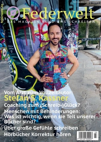 Federwelt 172, 03-2025, Juni 2025 Das Magazin rund ums Schreiben