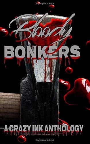 Bloody Bonkers A Crazy Ink Anthology