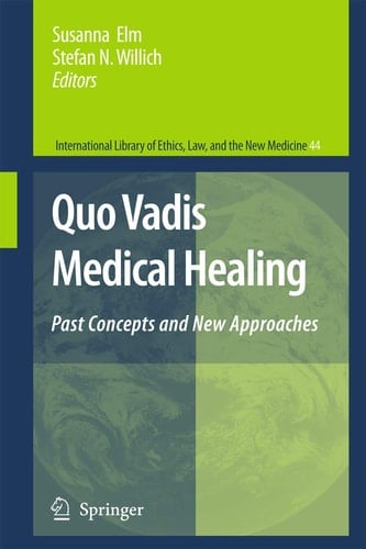 Quo Vadis Medical Healing Past Concepts and New Approaches