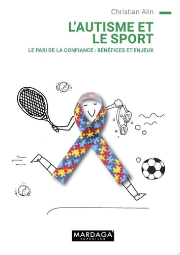 L'autisme et le sport Le pari de la confiance : bénéfices et enjeux