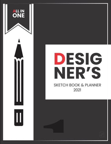 Sketchbook: All in One Designers notebook includes Calendar Planner (July-dec 2021), Todo, Dotted Grid, Square Grid, Mind mapping space and Blank ... drawing, painting and doodling | 140 Pages