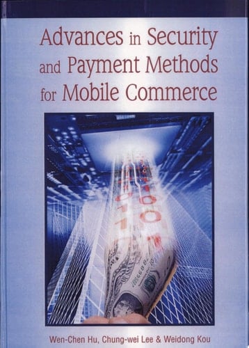 Advances in Security and Payment Methods for Mobile Commerce