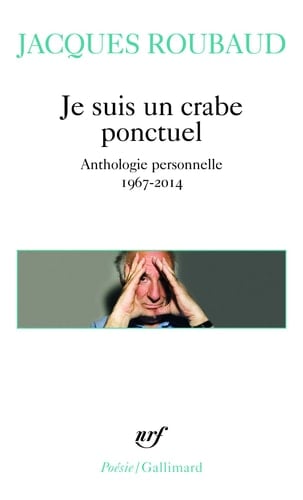 Je suis un crabe ponctuel anthologie personnelle, 1967-2014
