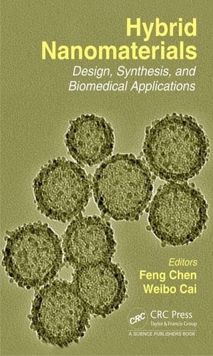 Hybrid Nanomaterials Design, Synthesis, and Biomedical Applications