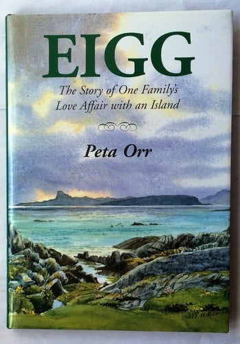Eigg The Story of One Family's Love Affair with an Island