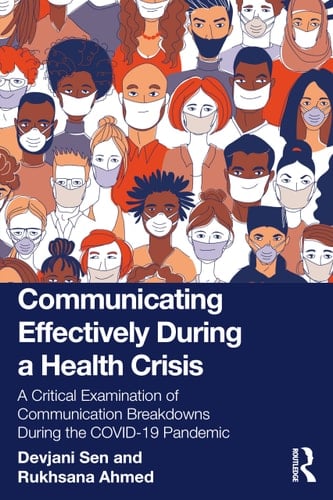 Communicating Effectively During a Health Crisis A Critical Examination of Communication Breakdowns During the COVID-19 Pandemic