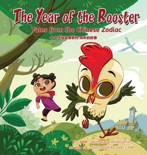 The Year of the Rooster Tales from the Chinese Zodiac