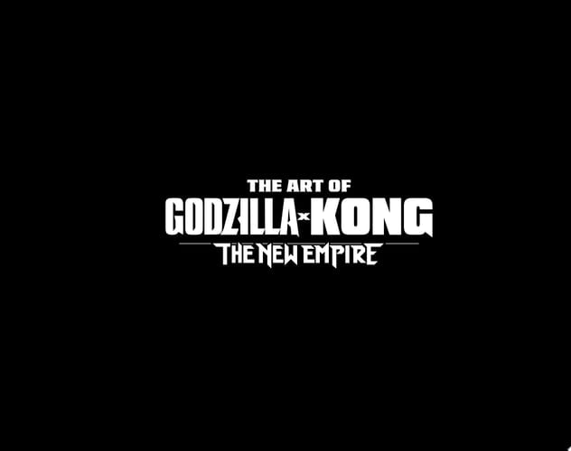 The Art of Godzilla X Kong: The New Empire
