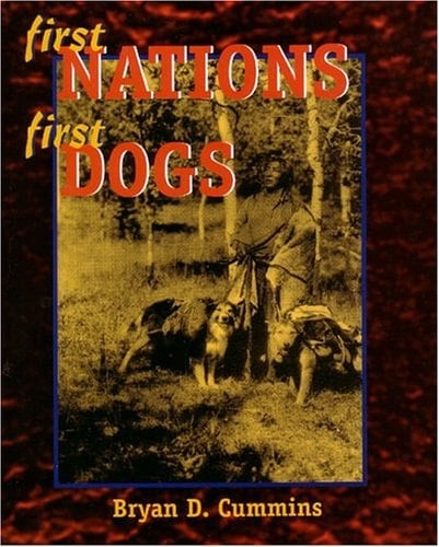 First Nations, First Dogs: Canadian Aboriginal Ethnocynology