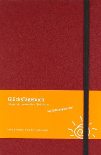 GlücksTagebuch steigert den persönlichen Glücksfaktor