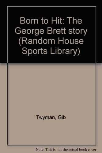 Born to Hit The George Brett Story