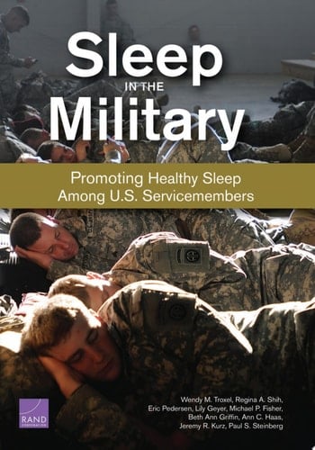 Sleep in the Military Promoting Healthy Sleep Among U.S. Servicemembers