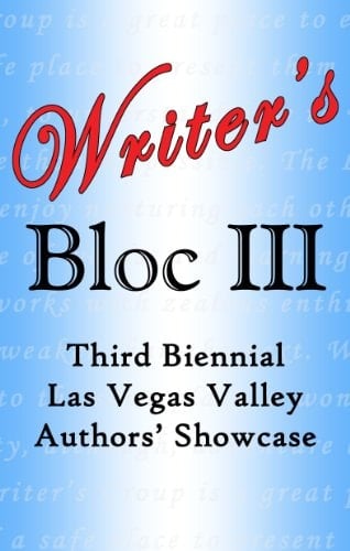 Writer's Bloc III Third Biennial Las Vegas Valley Authors' Showcase