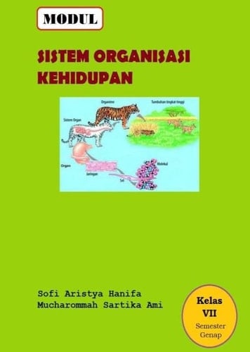 Modul pembelajaran biologi : materi sistem organisasi kehidupan untuk peserta didik smp/mts/sederajat kelas VII