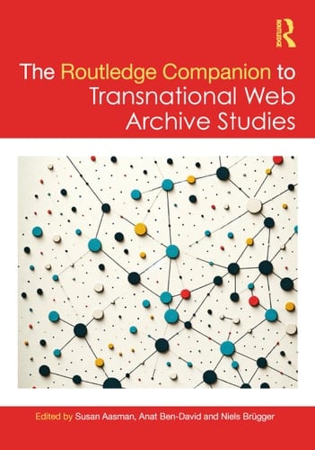 The Routledge Companion to Transnational Web Archive Studies