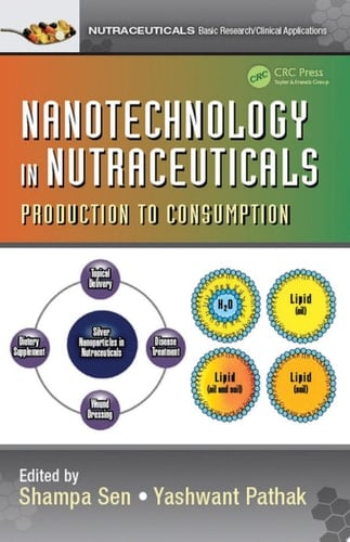 Nanotechnology in Nutraceuticals Production to Consumption