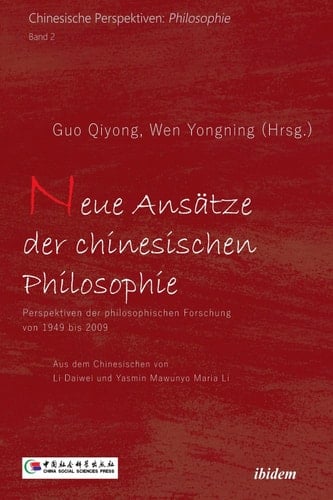 Chinesische Perspektiven Philosophie Perspektiven der philosophischen Forschung von 1949 bis 2009
