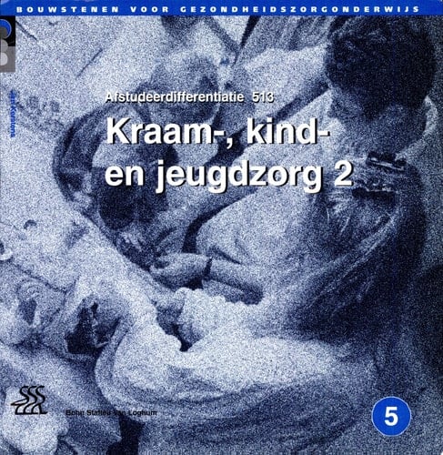Kraam-, kind- en jeugdzorg 2. Afstudeerdifferentiatie 513, niveau 5