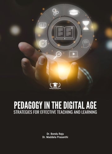 PEDAGOGY IN THE DIGITAL AGE: STRATEGIES FOR EFFECTIVE TEACHING AND LEARNING