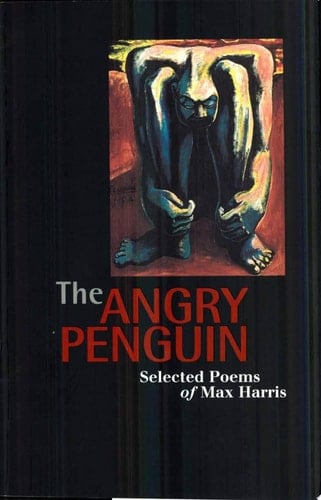 The Angry Penguin Selected Poems of Max Harris