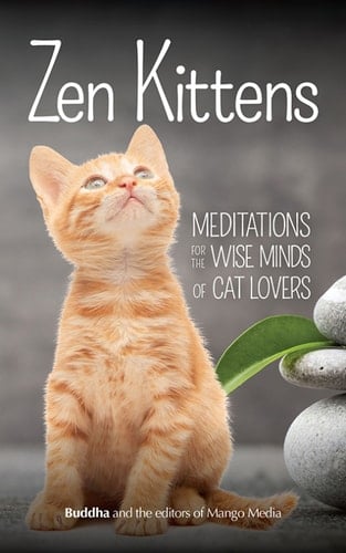 Zen Kittens Meditations for the Wise Minds of Cat Lovers