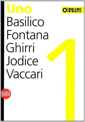 Uno Basilico, Fontana, Ghirri, Jodice, Vaccari