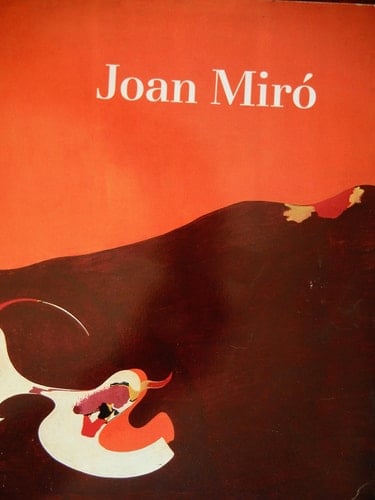Joan Miró A Retrospective : Exhibition, Solomon R. Guggenheim Museum, 1987