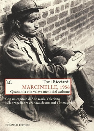 Marcinelle, 1956 quando la vita valeva meno del carbone