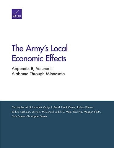 The Army's Local Economic Effects: Appendix B: Alabama Through Minnesota (Volume 1)