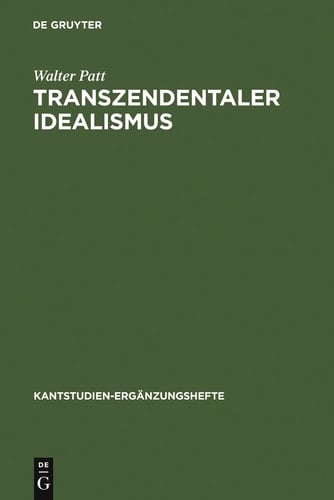Transzendentaler Idealismus Kants Lehre von der Subjektivität der Anschauung in der Dissertation von 1770 und in der "Kritik der reinen Vernunft"