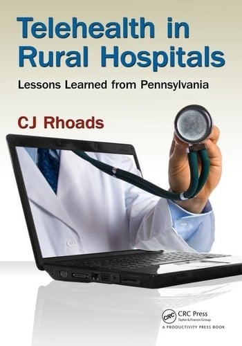 Telehealth in Rural Hospitals Lessons Learned from Pennsylvania